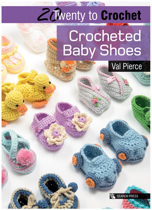 20 to Crochet Baby Shoes by Val Pierce