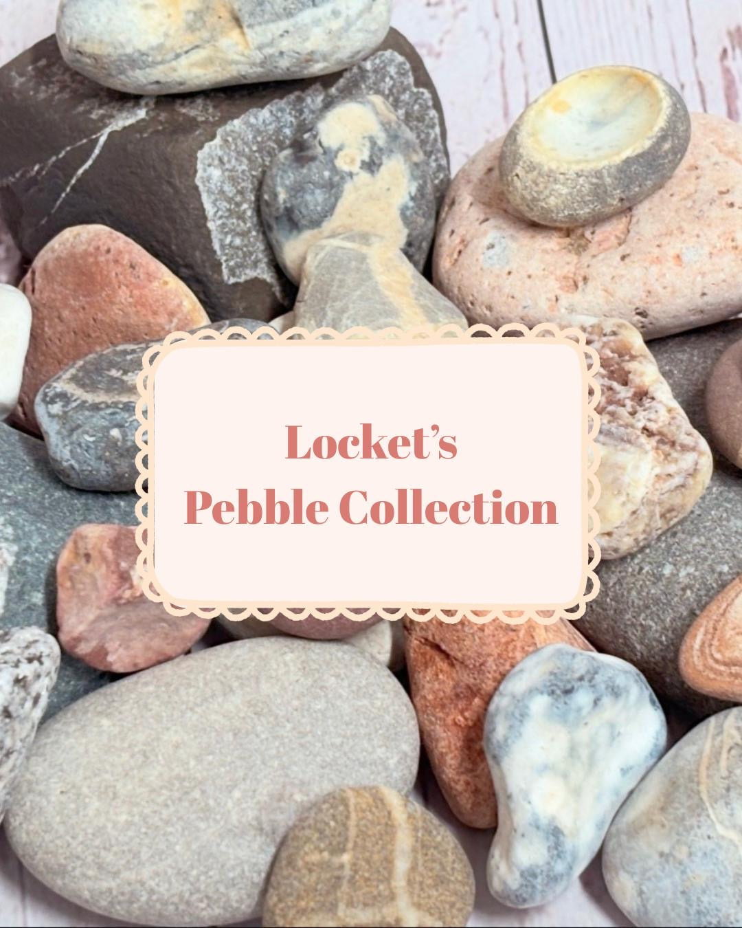 Locket's Pebble Collection