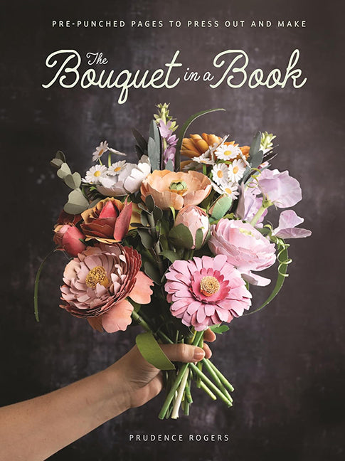 The Bouquet in a Book by Prudence Rogers