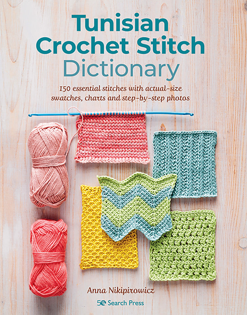 Tunisian Crochet Stitch Dictionary by Anna Nikipirowicz