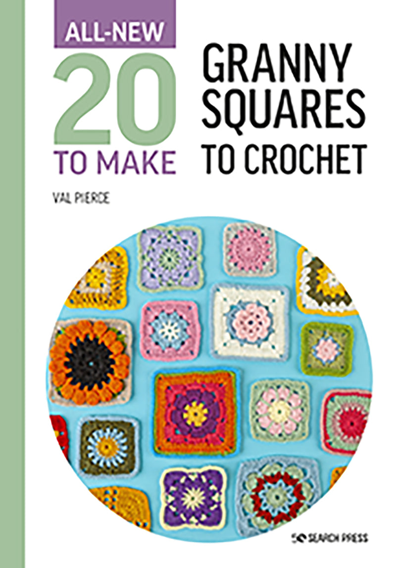 All New 20 to Make Granny Squares to Crochet by Val Pierce