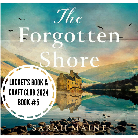 Locket’s Book & Craft Club 2024 - Book #5 The Forgotten Shore