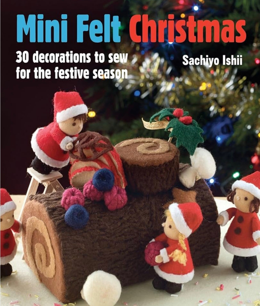 Mini Felt Christmas by Sachiyo Ishii