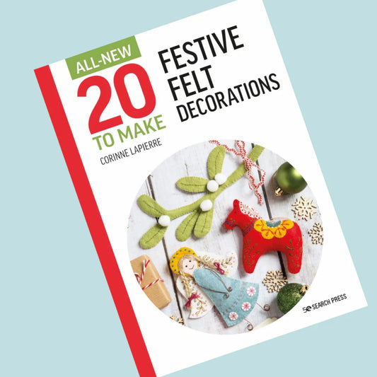 Corinne Lapierre’s All-New Twenty to Make: Festive Felt Decorations Book