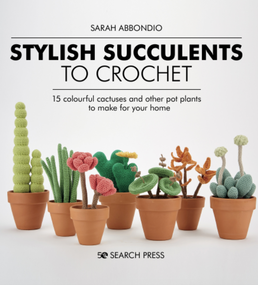 Stylish Succulents to Crochet by Sarah Abbondio