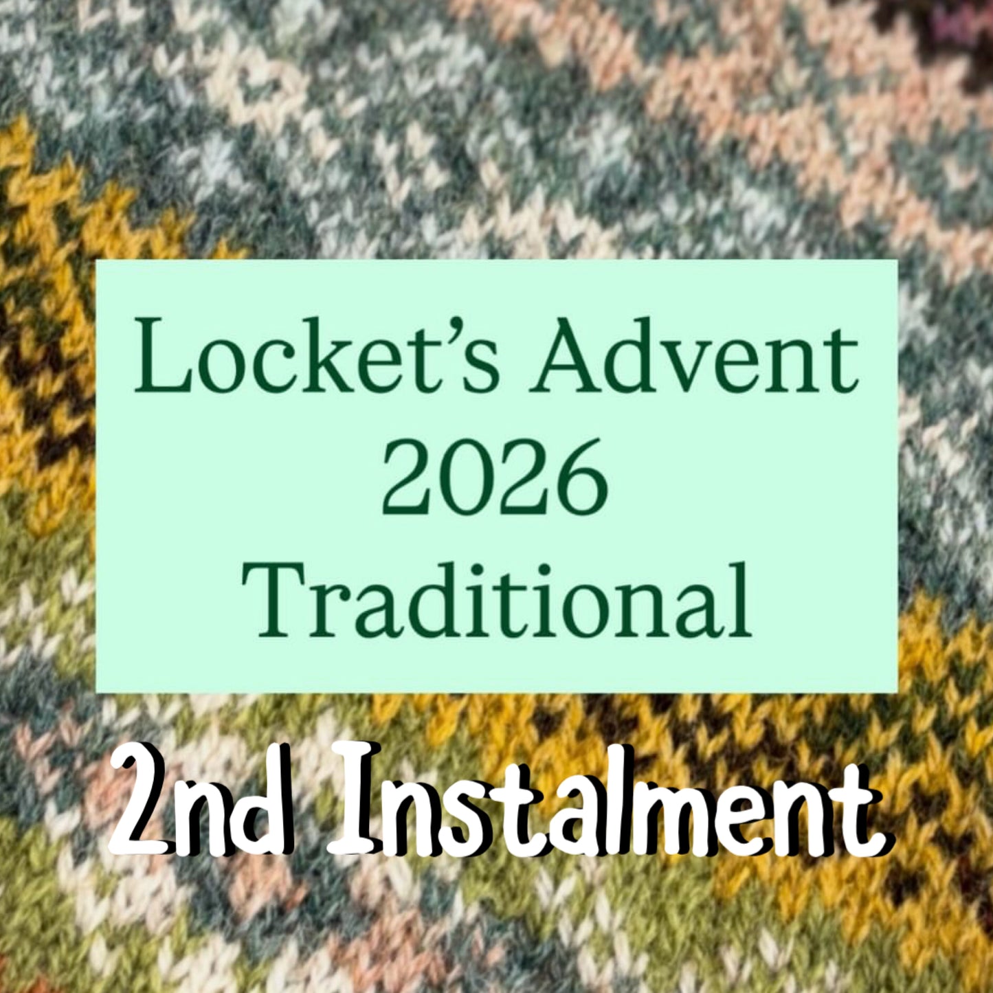 2ND INSTALMENT - Locket’s 2026 Advent Box #1 Traditional